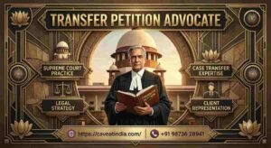 Best Transfer Petition Advocate in Supreme Court