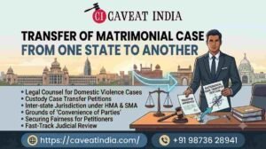 Transfer of Matrimonial Case from One State to Another
